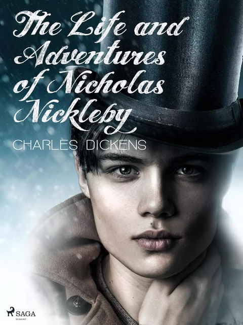 The Life and Adventures of Nicholas Nickleby - Charles Dickens - Saga Egmont International