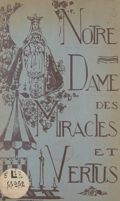 Notre-Dame des miracles et vertus, protectrice de la ville de Rennes -  Chuberre - FeniXX réédition numérique