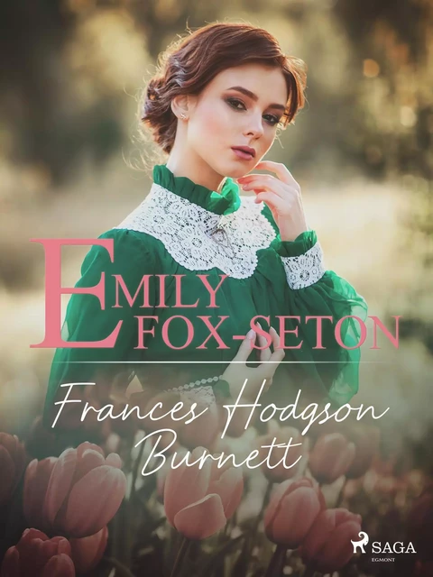 Emily Fox-Seton - Frances Hodgson Burnett - Saga Egmont International