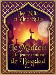 Le Médecin et le jeune traiteur de Bagdad 