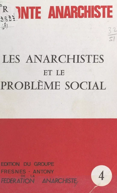 Les Anarchistes et le problème social -  Fédération anarchiste - FeniXX réédition numérique