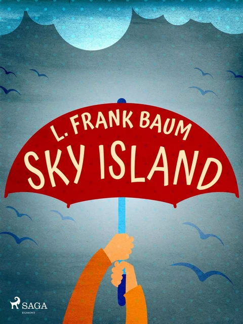 Sky Island - L. Frank. Baum - Saga Egmont International