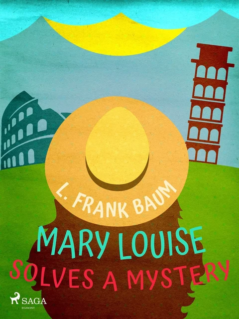 Mary Louise Solves a Mystery - L. Frank. Baum - Saga Egmont International