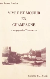 Vivre et mourir en Champagne