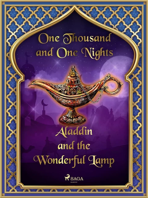 Aladdin and the Wonderful Lamp - One Thousand and One Nights - Saga Egmont International