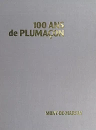 100 ans de Plumaçon : Mont-de-Marsan