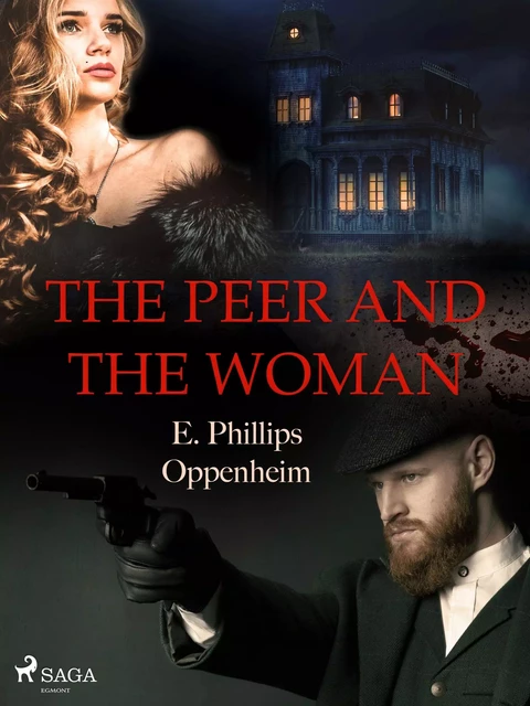 The Peer and the Woman - Edward Phillips Oppenheimer - Saga Egmont International