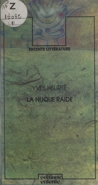 La nuque raide - Yves Heurté - FeniXX réédition numérique