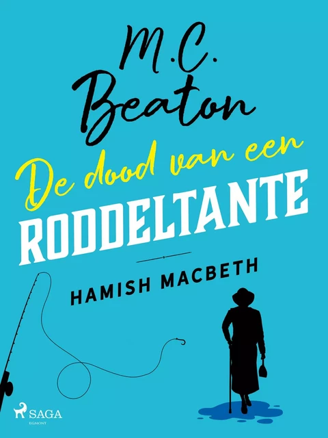 De dood van een roddeltante - Hamish Macbeth - M.C. Beaton - Saga Egmont International