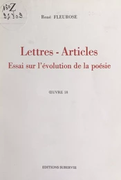 Lettres, articles, essai sur l'évolution de la poésie : œuvre 18