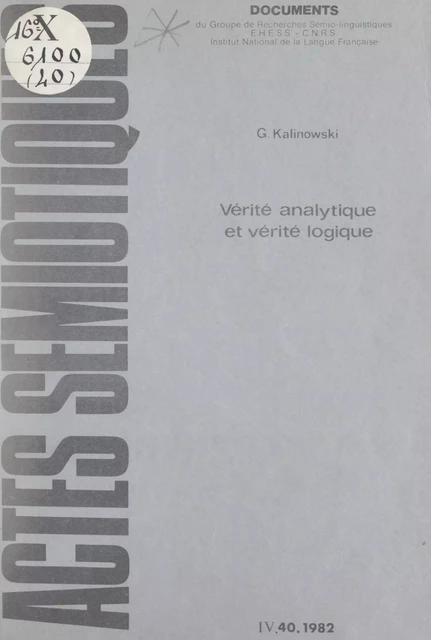 Vérité analytique et vérité logique - Georges Kalinowski - FeniXX réédition numérique