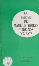 La pensée de Maurice Thorez guide nos combats