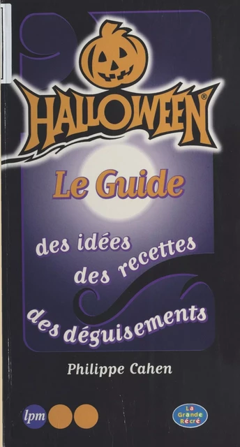 Halloween, le guide - Philippe Cahen - FeniXX réédition numérique