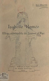 Isabelle Romée, mère admirable de Jeanne d'Arc