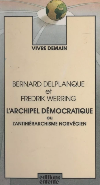 L'archipel démocratique - Bernard Delplanque, Fredrik Werring - FeniXX réédition numérique