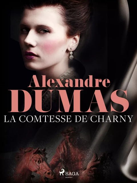 La Comtesse de Charny - Alexandre Dumas - Saga Egmont French