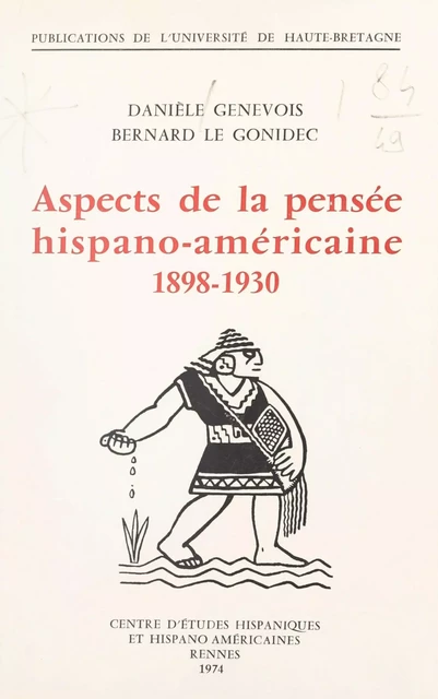 Aspects de la pensée hispano-américaine, 1898-1930 - Danièle Genevois, Bernard Le Gonidec - FeniXX réédition numérique