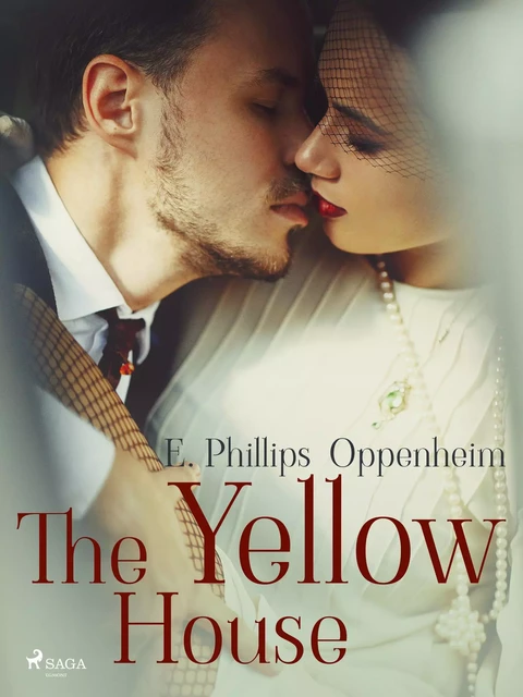 The Yellow House - Edward Phillips Oppenheimer - Saga Egmont International