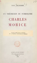 Un théoricien du symbolisme : Charles Morice