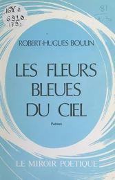 Les fleurs bleues du ciel