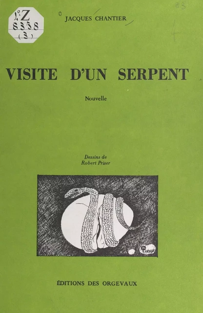 Visite d'un serpent - Jacques Chantier - FeniXX réédition numérique