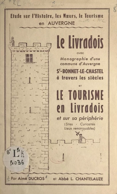 Le Livradois - Louis Chantelauze, Aimé Ducros - FeniXX réédition numérique