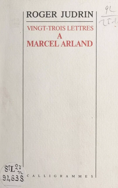 Vingt-trois lettres de Roger Judrin à Marcel Arland - Roger Judrin - FeniXX réédition numérique