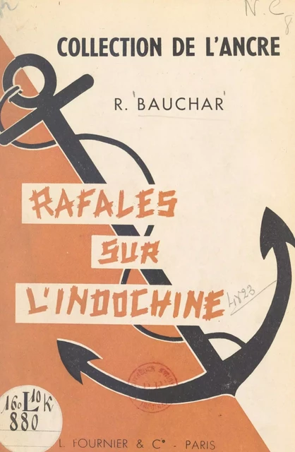 Rafales sur l'Indochine - René Bauchar - FeniXX réédition numérique