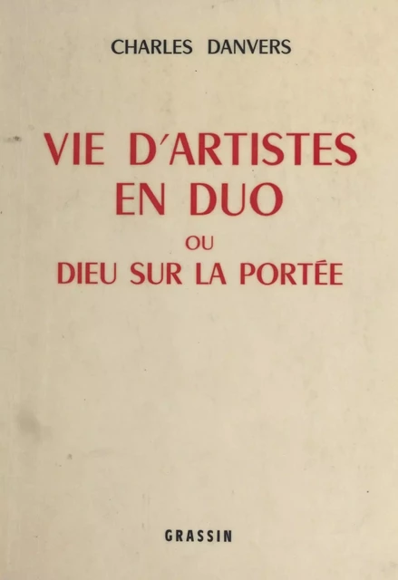 Vie d'artistes en duo - Charles Danvers - FeniXX réédition numérique