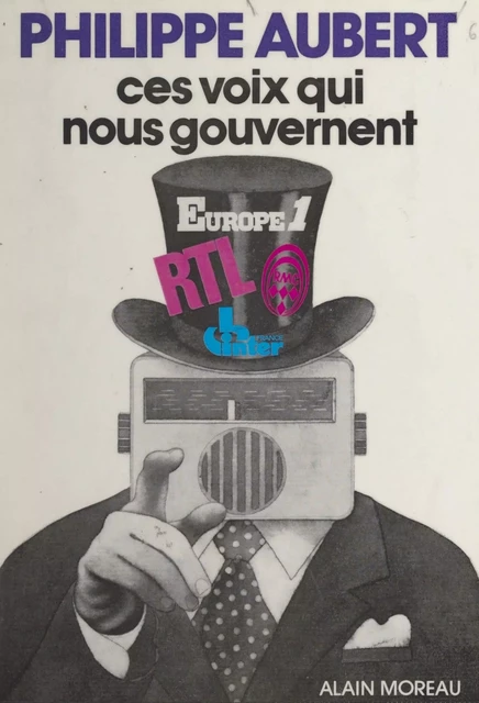 Ces voix qui nous gouvernent - Philippe Aubert - FeniXX réédition numérique