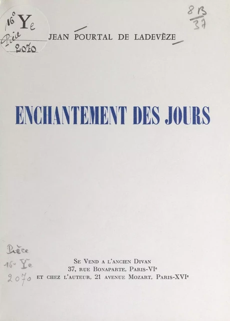 Enchantement des jours - Jean Pourtal de Ladevèze - FeniXX réédition numérique