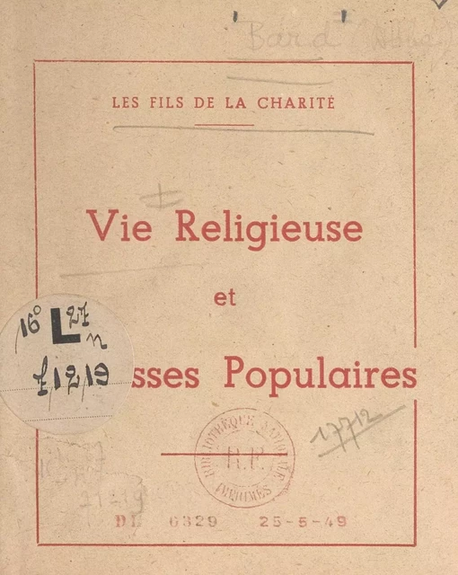 Les Fils de la Charité : vie religieuse et paroisses populaires - Gabriel Bard - FeniXX réédition numérique