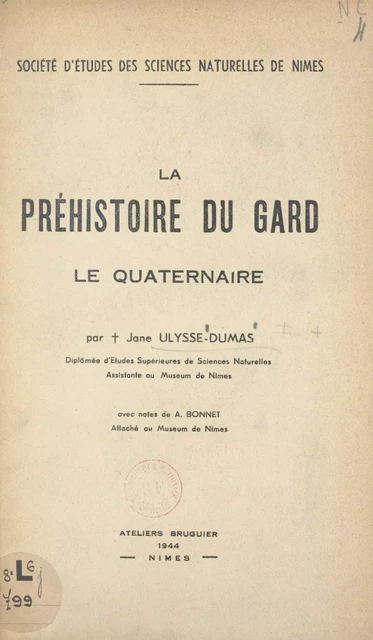 La préhistoire du Gard : le Quaternaire - Jane Ulysse-Dumas - FeniXX réédition numérique