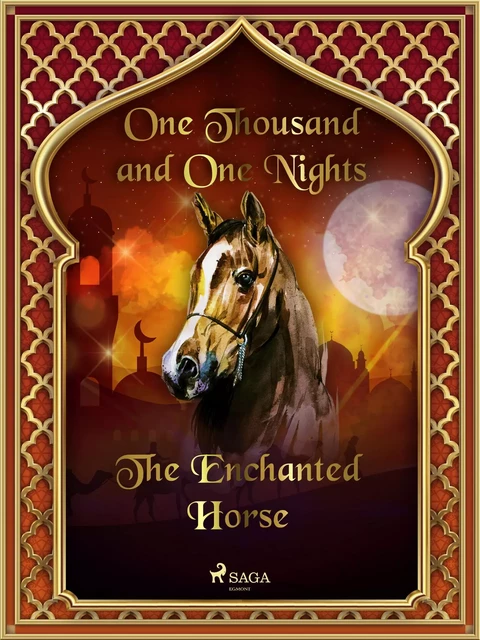 The Enchanted Horse - One Thousand and One Nights - Saga Egmont International