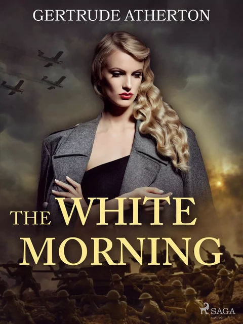 The White Morning - Gertrude Atherton - Saga Egmont International