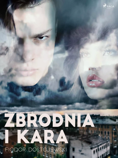 Zbrodnia i Kara - Fiodor Dostojewski - Saga Egmont International