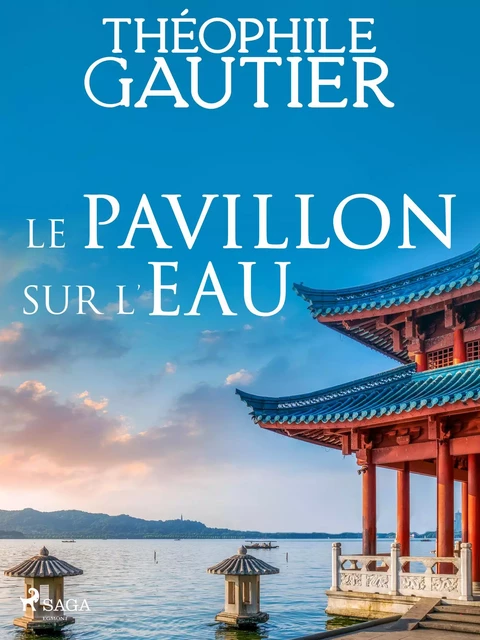 Le Pavillon sur l’eau - Théophile Gautier - Saga Egmont French