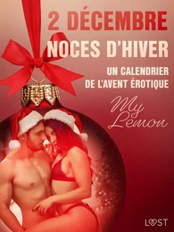 2 décembre : Noces d’hiver – Un calendrier de l'Avent érotique