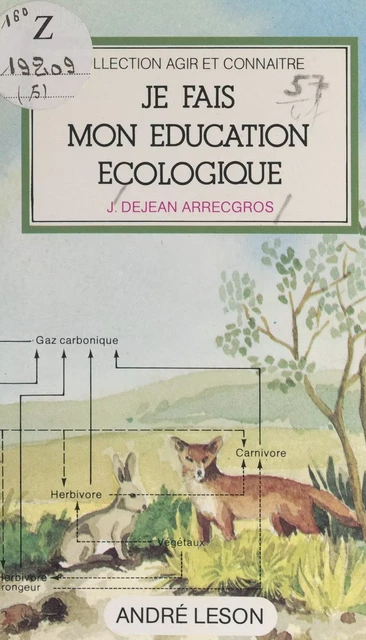 Je fais mon éducation écologique - Josette Déjean-Arrecgros - FeniXX réédition numérique