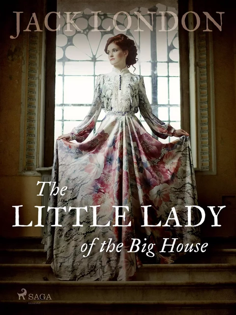 The Little Lady of the Big House - Jack London - Saga Egmont International