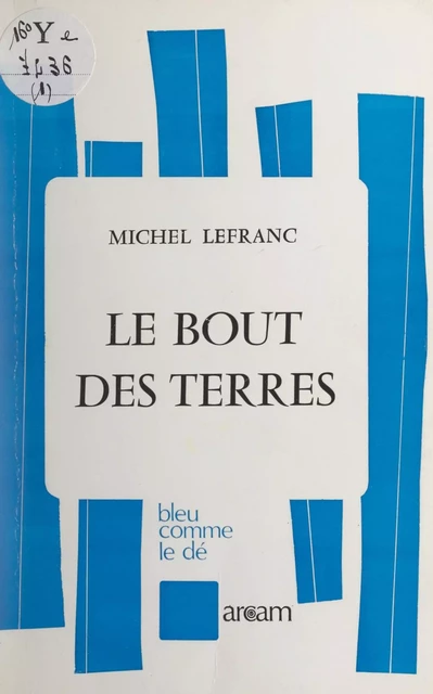 Le bout des terres - Michel Lefranc - FeniXX réédition numérique