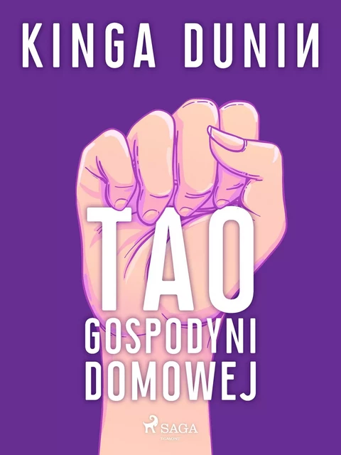 Tao gospodyni domowej - Kinga Dunin - Saga Egmont International