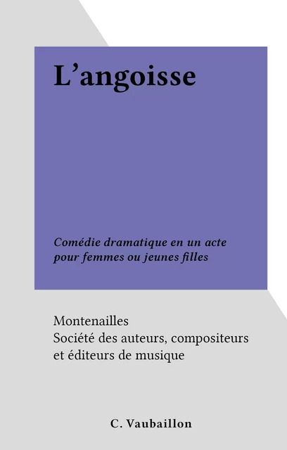 L'angoisse -  Montenailles - FeniXX réédition numérique