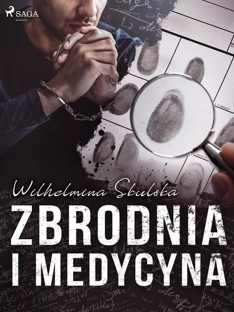 Zbrodnia i medycyna - Wilhelmina Skulska - Saga Egmont International