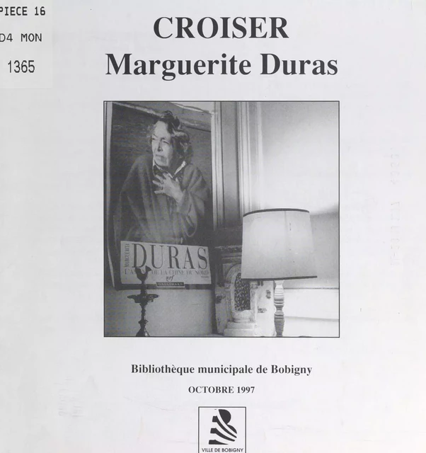 Croiser Marguerite Duras - Aliette Armel,  Bibliothèque Elsa Triolet de Bobigny - FeniXX réédition numérique