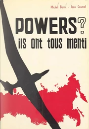 Powers ? ils ont tous menti