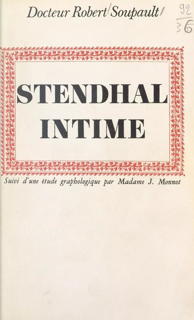 Stendhal intime - Robert Soupault - FeniXX réédition numérique