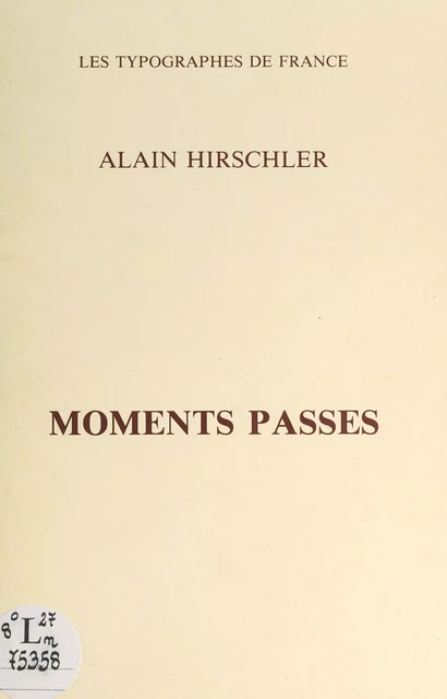 Moments passés - Alain Hirschler - FeniXX réédition numérique