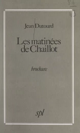 Les matinées de Chaillot