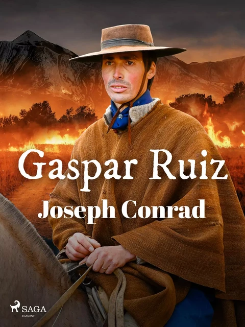 Gaspar Ruiz - Joseph Conrad - Saga Egmont International